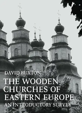 Buxton |  The Wooden Churches of Eastern Europe | Buch |  Sack Fachmedien