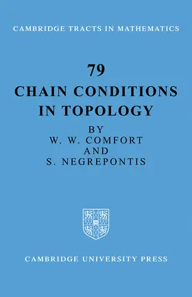 Comfort / Negrepontis |  Chain Conditions in Topology | Buch |  Sack Fachmedien
