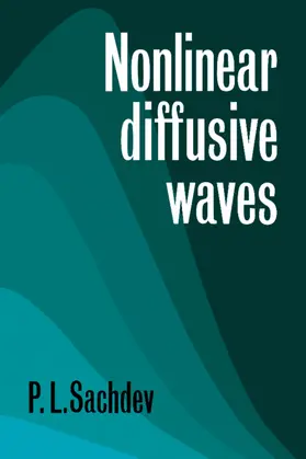 Sachdev |  Nonlinear Diffusive Waves | Buch |  Sack Fachmedien