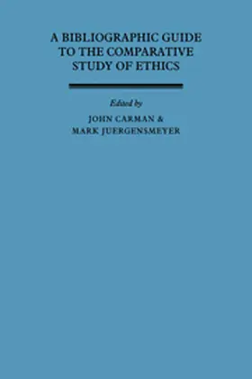 Carman / Jürgensmeyer |  A Bibliographic Guide to the Comparative Study of Ethics | Buch |  Sack Fachmedien