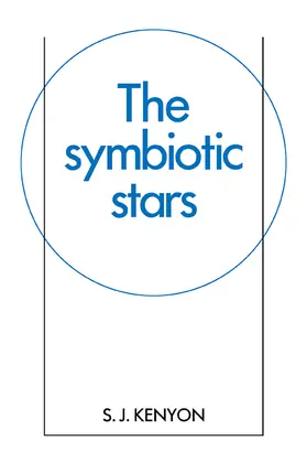 Kenyon |  The Symbiotic Stars | Buch |  Sack Fachmedien