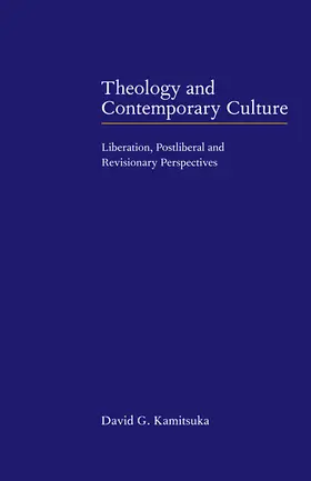 Kamitsuka |  Theology and Contemporary Culture | Buch |  Sack Fachmedien