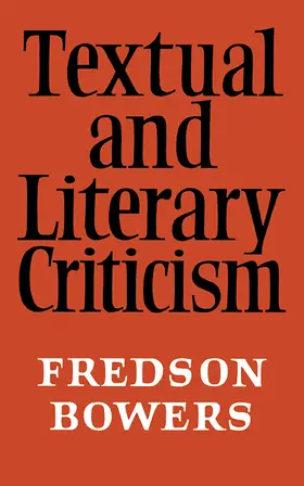 Bowers |  Textual and Literary Criticism | Buch |  Sack Fachmedien