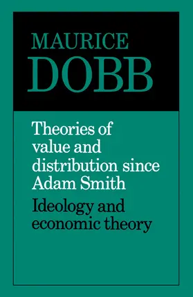 Dobb |  Theories of Value and Distribution Since Adam Smith | Buch |  Sack Fachmedien