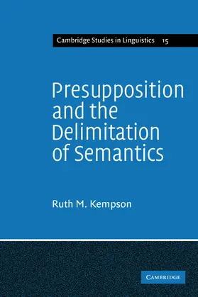 Kempson |  Presupposition and the Delimitation of Semantics | Buch |  Sack Fachmedien
