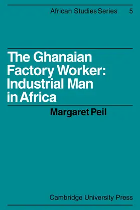 Peil |  The Ghanaian Factory Worker | Buch |  Sack Fachmedien