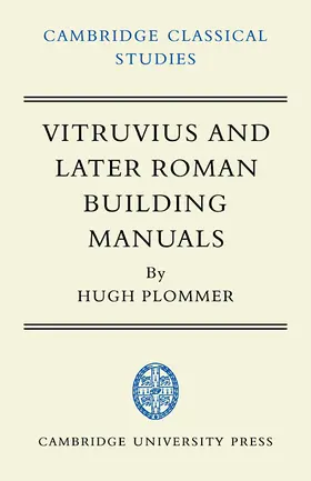 Plommer |  Vitruvius and Later Roman Building Manuals | Buch |  Sack Fachmedien