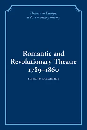 Roy |  Romantic and Revolutionary Theatre, 1789 1860 | Buch |  Sack Fachmedien