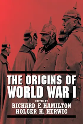 Hamilton / Herwig |  The Origins of World War I | Buch |  Sack Fachmedien