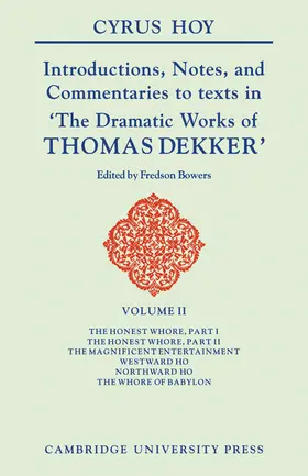 Hoy / Bowers |  Introductions, Notes and Commentaries to Texts in 'The Dramatic Works of Thomas Dekker | Buch |  Sack Fachmedien