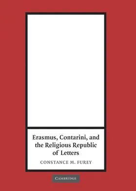 Furey |  Erasmus, Contarini, and the Religious Republic of Letters | Buch |  Sack Fachmedien