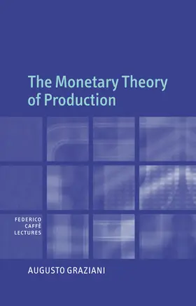 Graziani |  The Monetary Theory of Production | Buch |  Sack Fachmedien