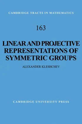 Kleshchev |  Linear and Projective Representations of Symmetric Groups | Buch |  Sack Fachmedien