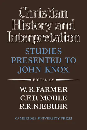 Farmer / Moule / Niebuhr |  Christian History and Interpretation | Buch |  Sack Fachmedien