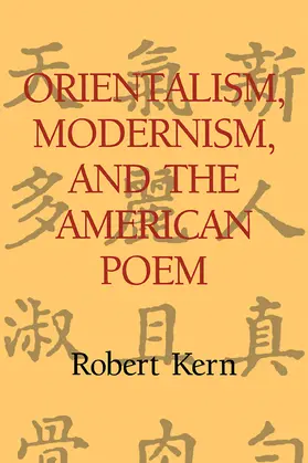 Kern |  Orientalism, Modernism, and the American Poem | Buch |  Sack Fachmedien