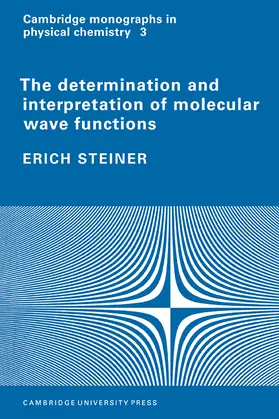Steiner |  The Determination and Interpretation of Molecular Wave Functions | Buch |  Sack Fachmedien