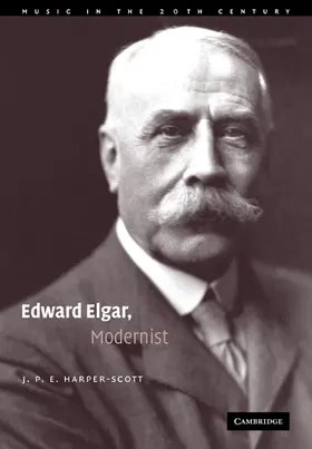 Harper-Scott |  Edward Elgar, Modernist | Buch |  Sack Fachmedien