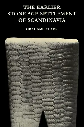 Clark |  The Earlier Stone Age Settlement of Scandinavia | Buch |  Sack Fachmedien