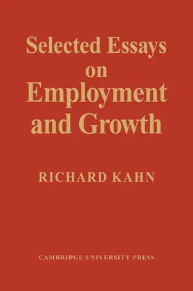 Kahn |  Selected Essays on Employment and Growth | Buch |  Sack Fachmedien