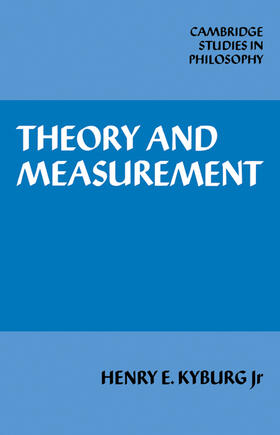 Kyburg, Jr |  Theory and Measurement | Buch |  Sack Fachmedien