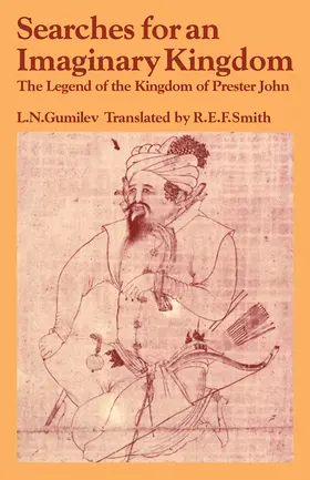 Gumilev |  Searches for an Imaginary Kingdom | Buch |  Sack Fachmedien