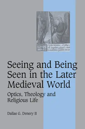 Denery II |  Seeing and Being Seen in the Later Medieval World | Buch |  Sack Fachmedien