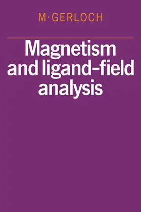 Gerloch |  Magnetism and Ligand-Field Analysis | Buch |  Sack Fachmedien