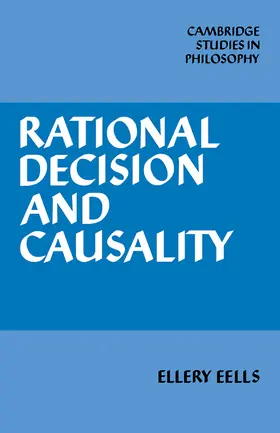 Eells |  Rational Decision and Causality | Buch |  Sack Fachmedien