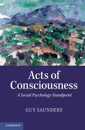 Saunders |  Acts of Consciousness | Buch |  Sack Fachmedien