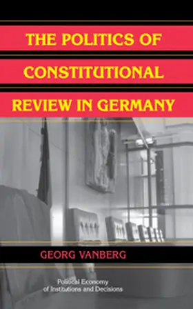 Vanberg |  The Politics of Constitutional Review in Germany | Buch |  Sack Fachmedien