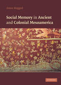 Megged |  Social Memory in Ancient and Colonial Mesoamerica | Buch |  Sack Fachmedien