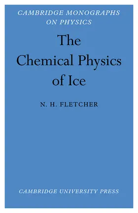 Fletcher |  The Chemical Physics of Ice | Buch |  Sack Fachmedien