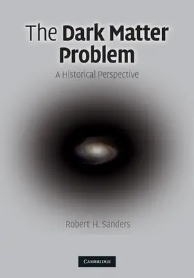 Sanders | The Dark Matter Problem | Buch | 978-0-521-11301-4 | sack.de
