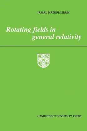 Islam |  Rotating Fields in General Relativity | Buch |  Sack Fachmedien