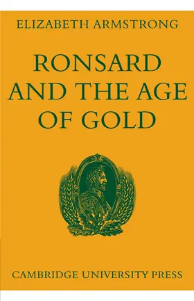 Armstrong |  Ronsard and the Age of Gold | Buch |  Sack Fachmedien