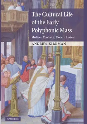 Andrew |  The Cultural Life of the Early Polyphonic Mass | Buch |  Sack Fachmedien