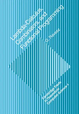 Revesz |  Lambda-Calculus, Combinators and Functional Programming | Buch |  Sack Fachmedien