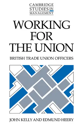 Kelly / Heery |  Working for the Union | Buch |  Sack Fachmedien