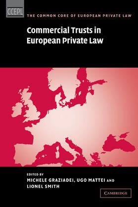 Graziadei / Mattei / Smith | Commercial Trusts in European Private Law | Buch | 978-0-521-11560-5 | sack.de