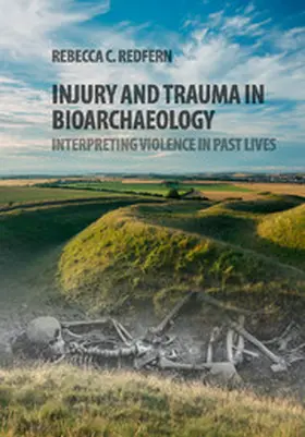 Redfern | Injury and Trauma in Bioarchaeology | Buch | 978-0-521-11573-5 | www.sack.de