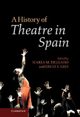 Delgado / Gies |  A History of Theatre in Spain | Buch |  Sack Fachmedien