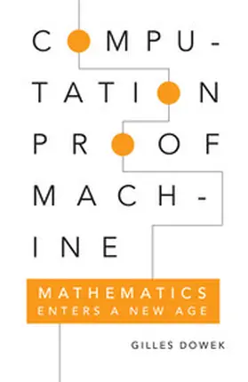 Dowek |  Computation, Proof, Machine | Buch |  Sack Fachmedien