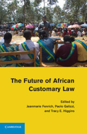 Fenrich / Galizzi / Higgins | The Future of African Customary Law | Buch | 978-0-521-11853-8 | sack.de