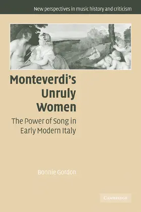 Gordon |  Monteverdi's Unruly Women | Buch |  Sack Fachmedien