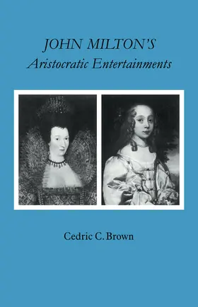 Brown | John Milton's Aristocratic Entertainments | Buch | 978-0-521-12326-6 | www.sack.de
