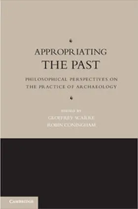 Scarre / Coningham |  Appropriating the Past | Buch |  Sack Fachmedien