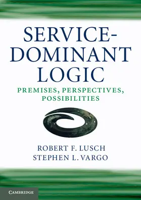 Lusch / Vargo |  Service-Dominant Logic | Buch |  Sack Fachmedien