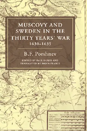 Porshnev / Dukes |  Muscovy and Sweden in the Thirty Years' War 1630 1635 | Buch |  Sack Fachmedien