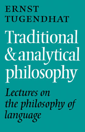 Tugendhat | Traditional and Analytical Philosophy | Buch | 978-0-521-12573-4 | sack.de