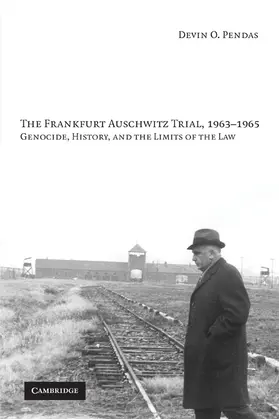 Pendas |  The Frankfurt Auschwitz Trial, 1963-1965 | Buch |  Sack Fachmedien